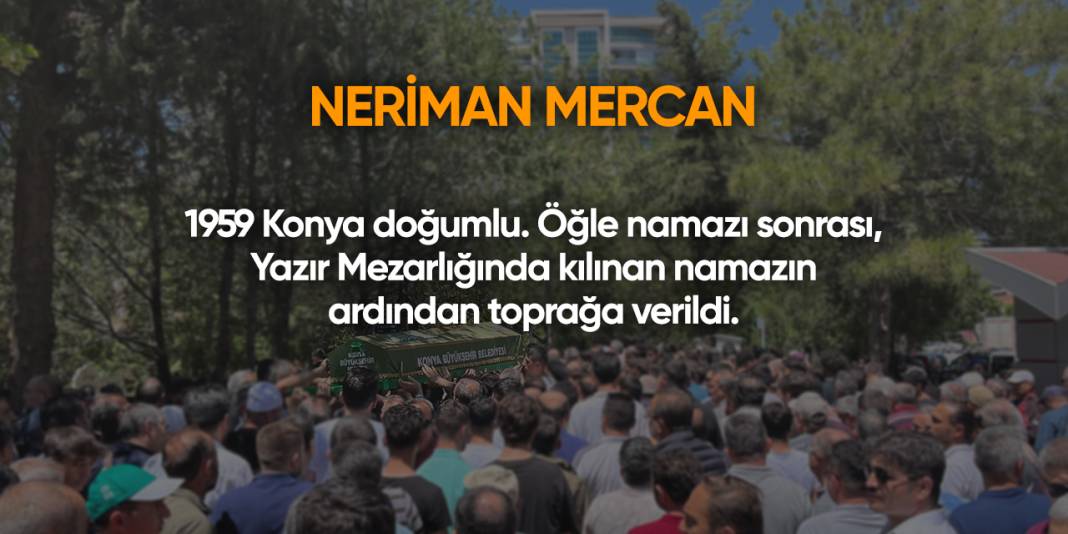 Konya'da bugün vefat edenler | 23 Temmuz 2025 12